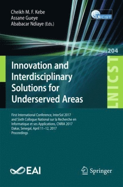 Ababacar Ndiaye, Assane Gueye, Cheikh M. F. Kebe - Innovation and Interdisciplinary Solutions for Underserved Areas, E-bok