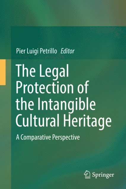 Pier Luigi Petrillo - Legal Protection of the Intangible Cultural Heritage, E-bok. Tillgänglighet: Lägg i varukorg