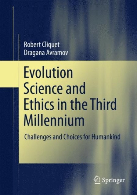 Dragana Avramov, Robert Cliquet - Evolution Science and Ethics in the Third Millennium, E-bok