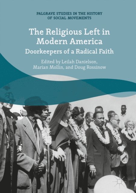Doug Rossinow, Marian Mollin, Leilah Danielson - Religious Left in Modern America, E-bok