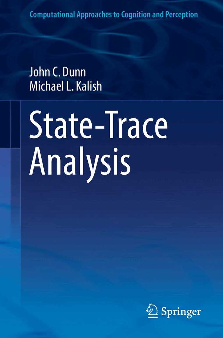 John C. Dunn, Michael L. Kalish - State-Trace Analysis, Häftad