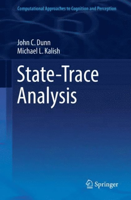 Michael L. Kalish, John C. Dunn - State-Trace Analysis, E-bok
