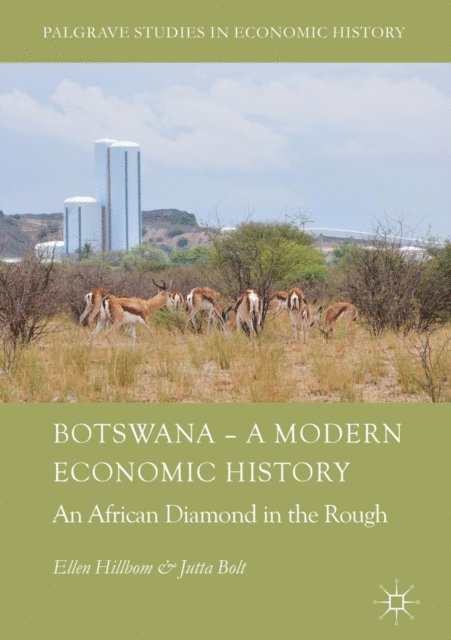 Jutta Bolt, Ellen Hillbom - Botswana - A Modern Economic History, E-bok