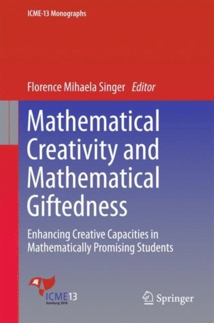 Florence Mihaela Singer - Mathematical Creativity and Mathematical Giftedness, E-bok