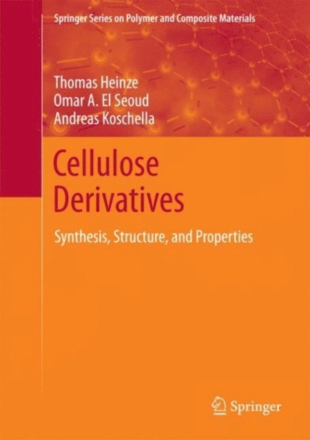 Andreas Koschella, Omar A. El Seoud, Thomas Heinze - Cellulose Derivatives, E-bok