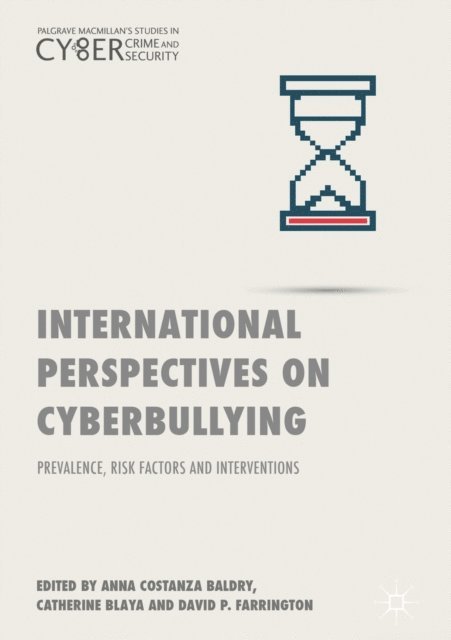 David P. Farrington, Catherine Blaya, Anna Costanza Baldry - International Perspectives on Cyberbullying, E-bok