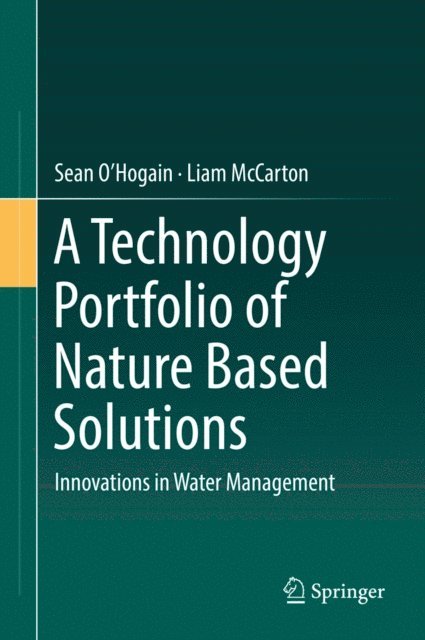 Liam McCarton, Sean O'Hogain - Technology Portfolio of Nature Based Solutions, E-bok