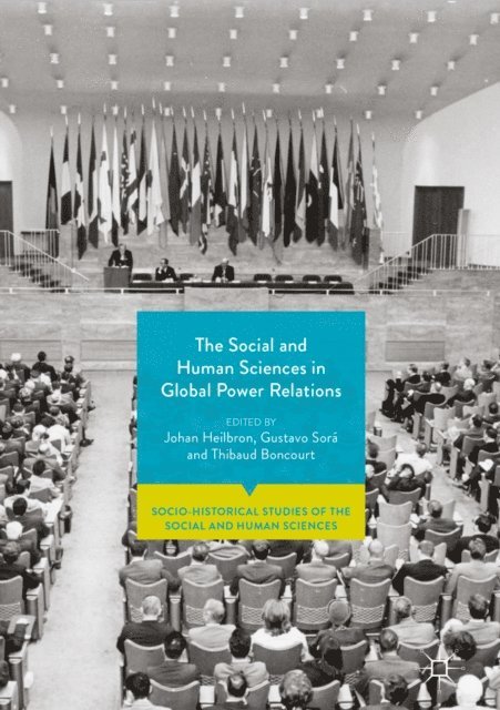 Thibaud Boncourt, Gustavo Sora, Johan Heilbron - Social and Human Sciences in Global Power Relations, E-bok