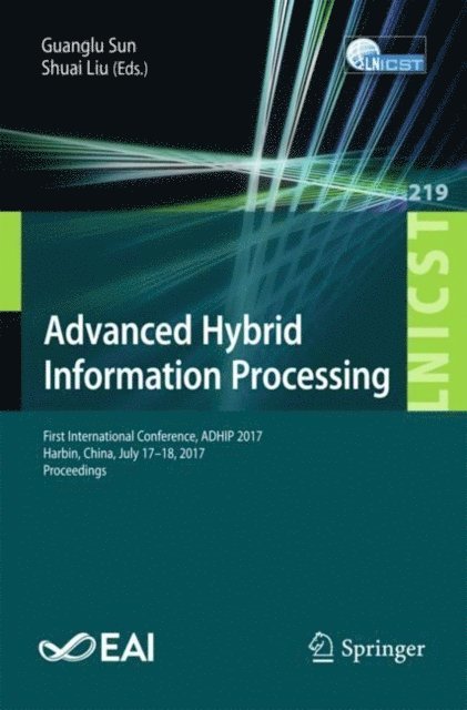Shuai Liu, Guanglu Sun - Advanced Hybrid Information Processing, E-bok