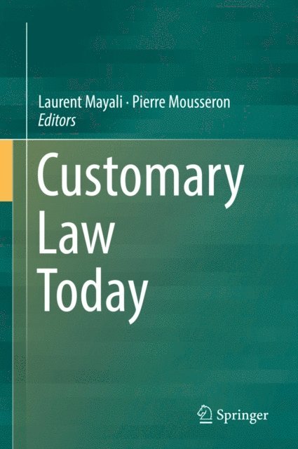 Pierre Mousseron, Laurent Mayali - Customary Law Today, E-bok