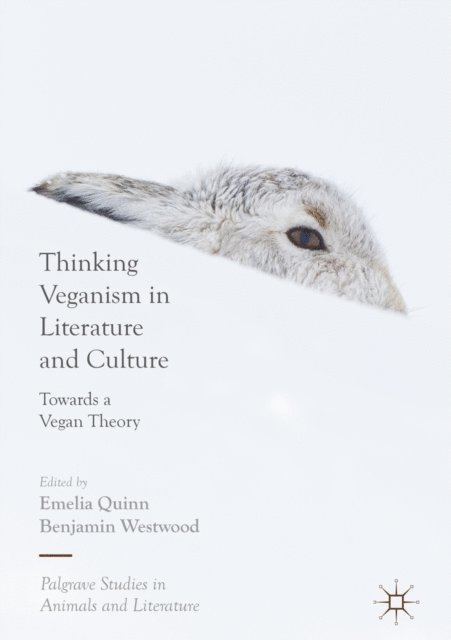 Benjamin Westwood, Emelia Quinn - Thinking Veganism in Literature and Culture, E-bok