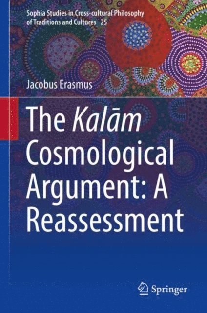 Jacobus Erasmus - Kalam Cosmological Argument: A Reassessment, E-bok