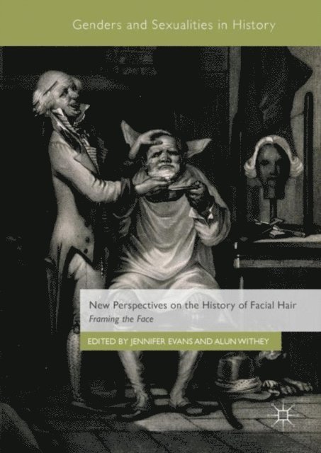 Alun Withey, Jennifer Evans - New Perspectives on the History of Facial Hair, E-bok