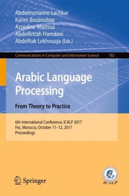 Abdelhak Lekhouaja, Abdelfettah Hamdani, Azzedine Mazroui, Karim Bouzoubaa, Abdelmonaime Lachkar - Arabic Language Processing: From Theory to Practice, E-bok