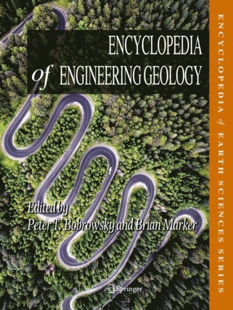 Brian Marker, Peter T. Bobrowsky - Encyclopedia of Engineering Geology, E-bok