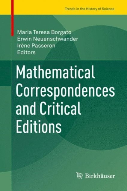 Irene Passeron, Erwin Neuenschwander, Maria Teresa Borgato - Mathematical Correspondences and Critical Editions, E-bok