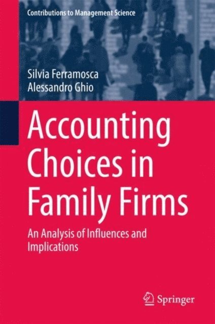 Alessandro Ghio, Silvia Ferramosca - Accounting Choices in Family Firms, E-bok