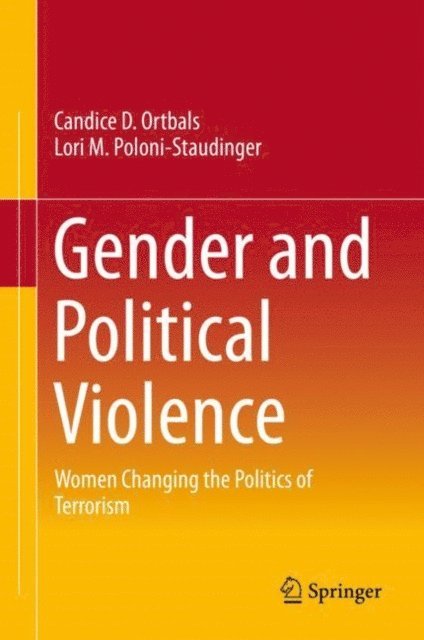 Lori M. Poloni-Staudinger, Candice D. Ortbals - Gender and Political Violence, E-bok