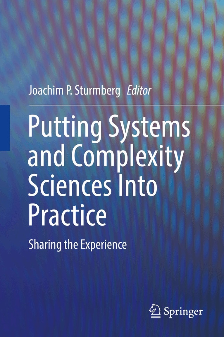 Joachim P. Sturmberg - Putting Systems and Complexity Sciences Into Practice, Inbunden. Tillgänglighet: Lägg i varukorg