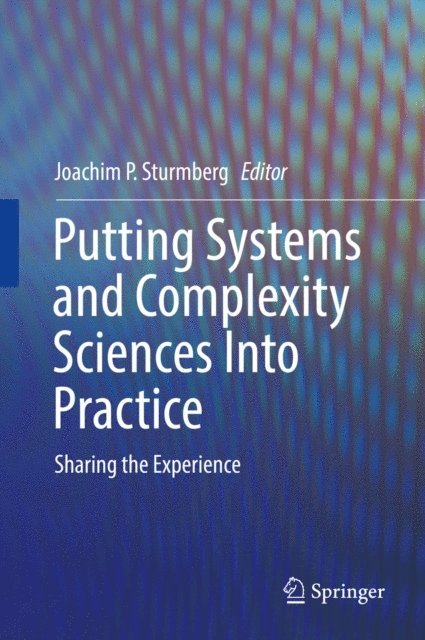Joachim P. Sturmberg - Putting Systems and Complexity Sciences Into Practice, E-bok. Tillgänglighet: Lägg i varukorg