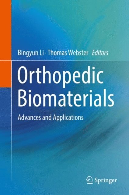 Thomas Webster, Bingyun Li - Orthopedic Biomaterials, E-bok