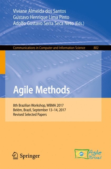 Adolfo Gustavo Serra Seca Neto, Gustavo Henrique Lima Pinto, Viviane Almeida dos Santos - Agile Methods, E-bok