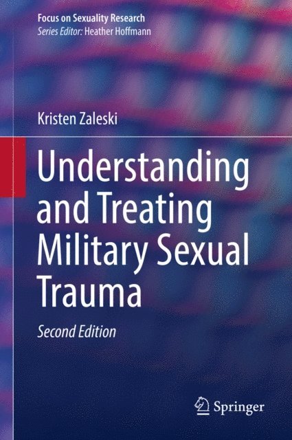 Kristen Zaleski - Understanding and Treating Military Sexual Trauma, E-bok