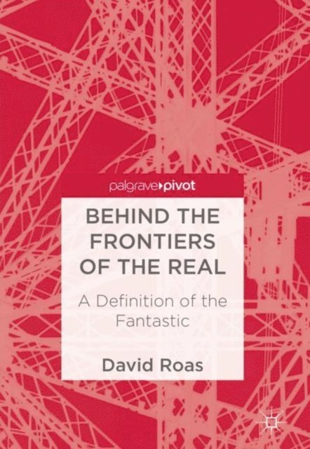 David Roas - Behind the Frontiers of the Real, E-bok