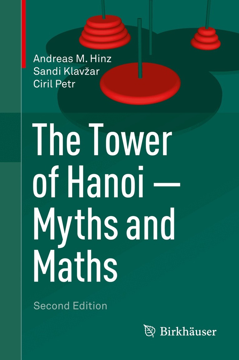 Andreas M. Hinz, Sandi Klavžar, Ciril Petr - Tower of Hanoi – Myths and Maths, Inbunden