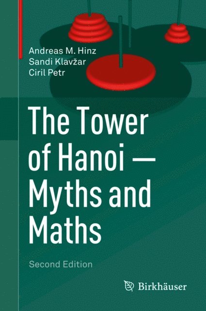 Ciril Petr, Sandi Klavzar, Andreas M. Hinz - Tower of Hanoi - Myths and Maths, E-bok