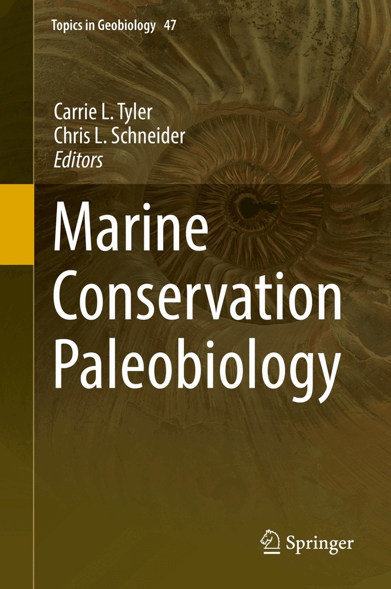 Carrie L. Tyler, Chris L. Schneider - Marine Conservation Paleobiology, Inbunden