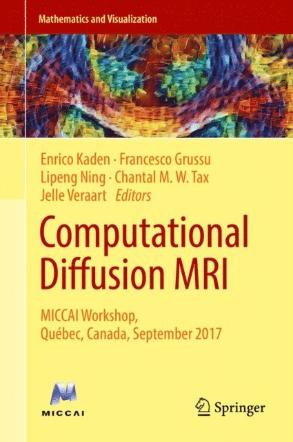Jelle Veraart, Chantal M. W. Tax, Lipeng Ning, Francesco Grussu, Enrico Kaden - Computational Diffusion MRI, E-bok