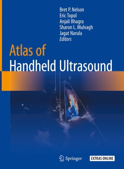 Jagat Narula, Sharon L. Mulvagh, Anjali Bhagra, Eric Topol, Bret P. Nelson - Atlas of Handheld Ultrasound, E-bok