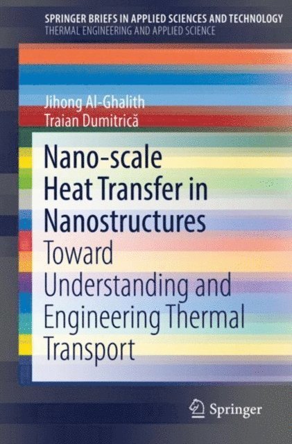 Traian Dumitrica, Jihong Al-Ghalith - Nano-scale Heat Transfer in Nanostructures, E-bok