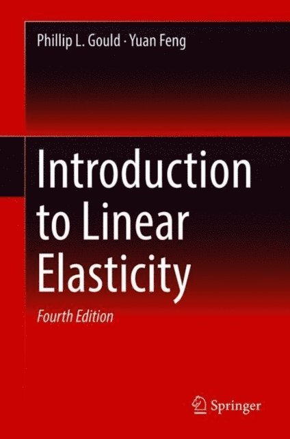 Yuan Feng, Phillip L. Gould - Introduction to Linear Elasticity, E-bok