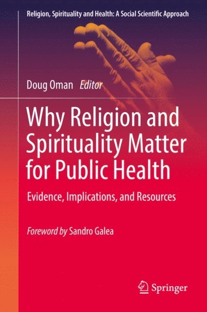 Doug Oman - Why Religion and Spirituality Matter for Public Health, E-bok