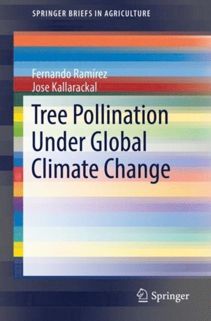 Jose Kallarackal, Fernando Ramirez - Tree Pollination Under Global Climate Change, E-bok