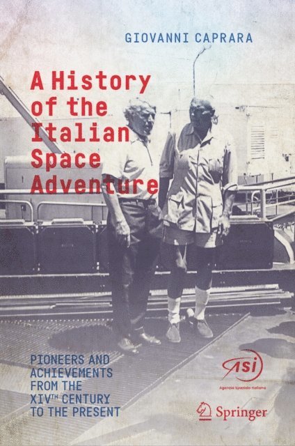 Giovanni Caprara - History of the Italian Space Adventure, E-bok