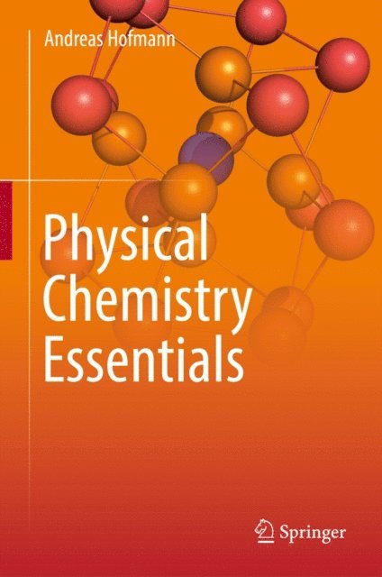 Andreas Hofmann - Physical Chemistry Essentials, E-bok