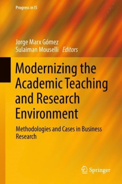 Sulaiman Mouselli, Jorge Marx Gomez - Modernizing the Academic Teaching and Research Environment, E-bok