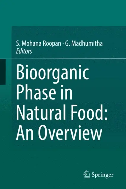 G. Madhumitha, S. Mohana Roopan - Bioorganic Phase in Natural Food: An Overview, E-bok. Tillgänglighet: Lägg i varukorg