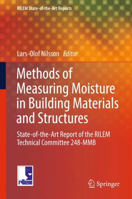 Lars-Olof Nilsson - Methods of Measuring Moisture in Building Materials and Structures, E-bok