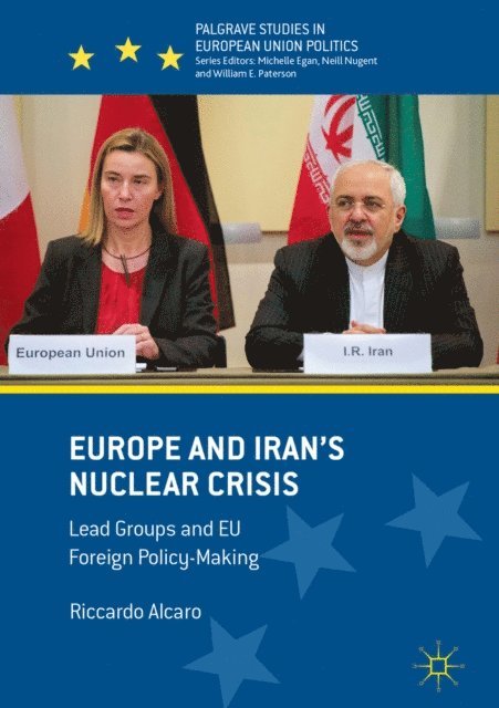 Riccardo Alcaro - Europe and Iran's Nuclear Crisis, E-bok