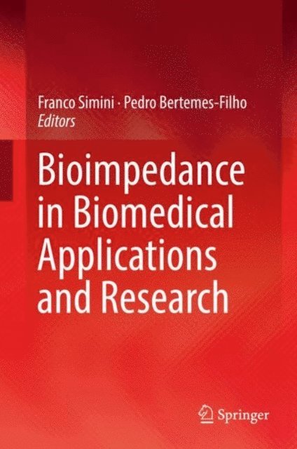 Pedro Bertemes-Filho, Franco Simini - Bioimpedance in Biomedical Applications and Research, E-bok