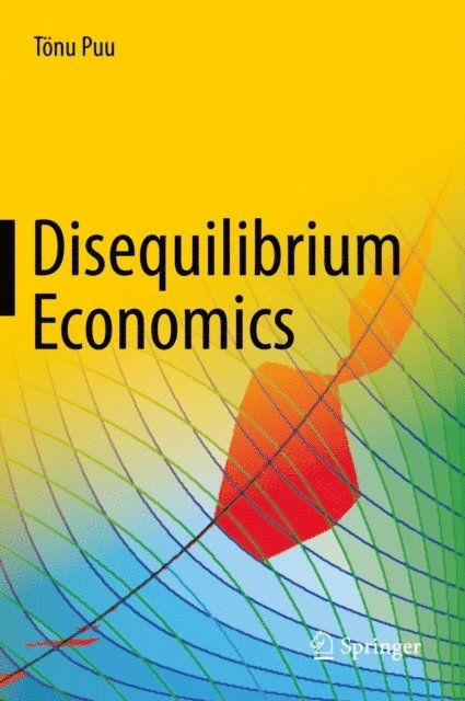 Tonu Puu - Disequilibrium Economics, E-bok
