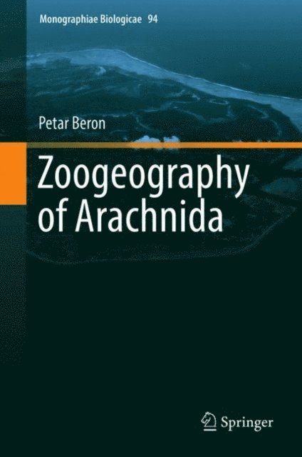 Petar Beron - Zoogeography of Arachnida, E-bok