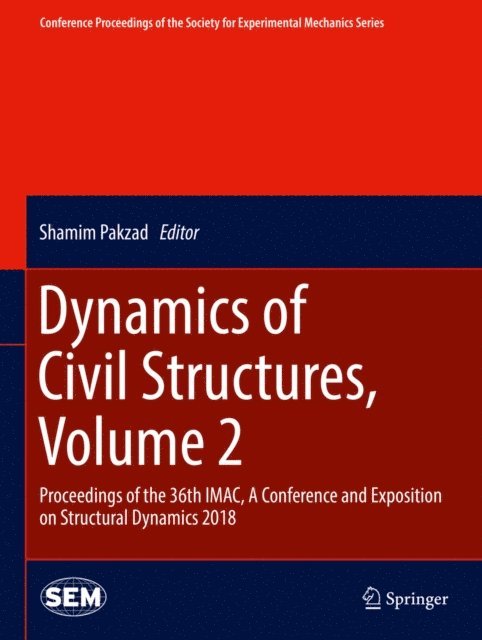 Shamim Pakzad - Dynamics of Civil Structures, Volume 2, E-bok
