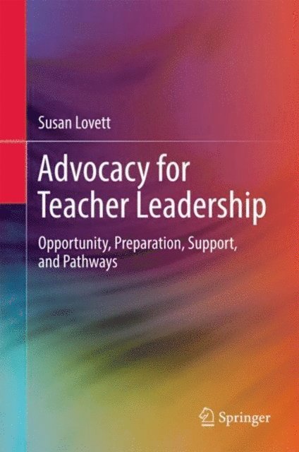 Susan Lovett - Advocacy for Teacher Leadership, E-bok