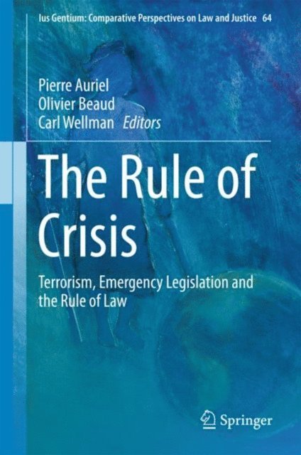 Carl Wellman, Olivier Beaud, Pierre Auriel - Rule of Crisis, E-bok