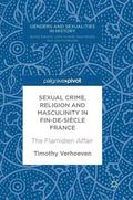 Sexual Crime, Religion and Masculinity in fin-de-sicle France